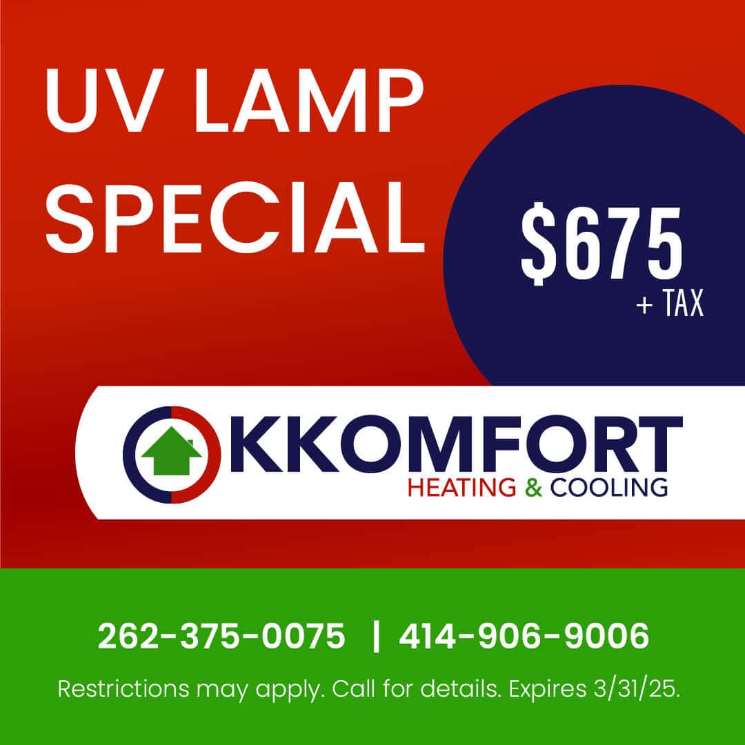 K Komfort Heating & Cooling UV Lamp Special for only $675, plus tax.