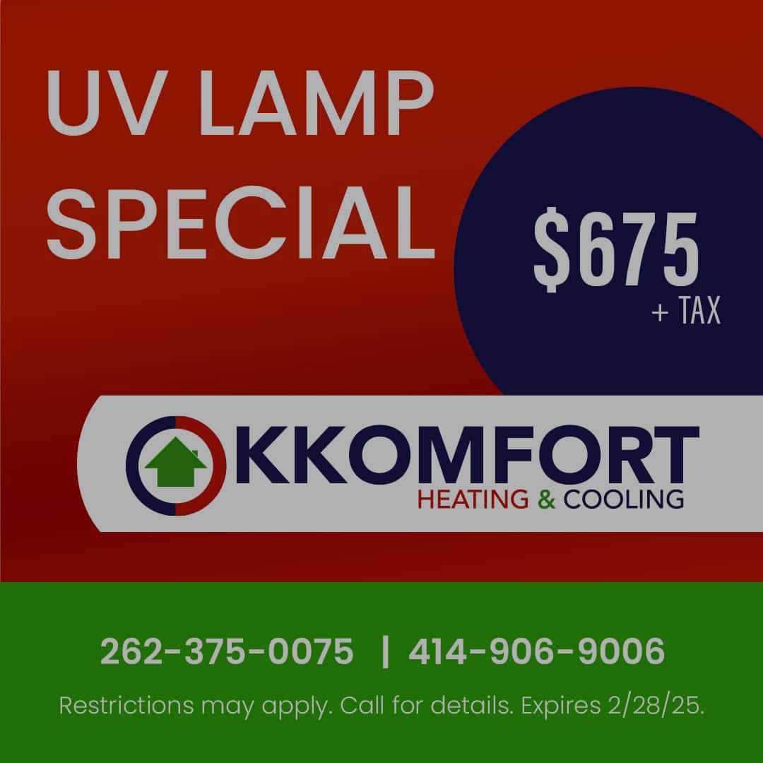 K Komfort Heating & Cooling UV Lamp Special for only $675, plus tax.