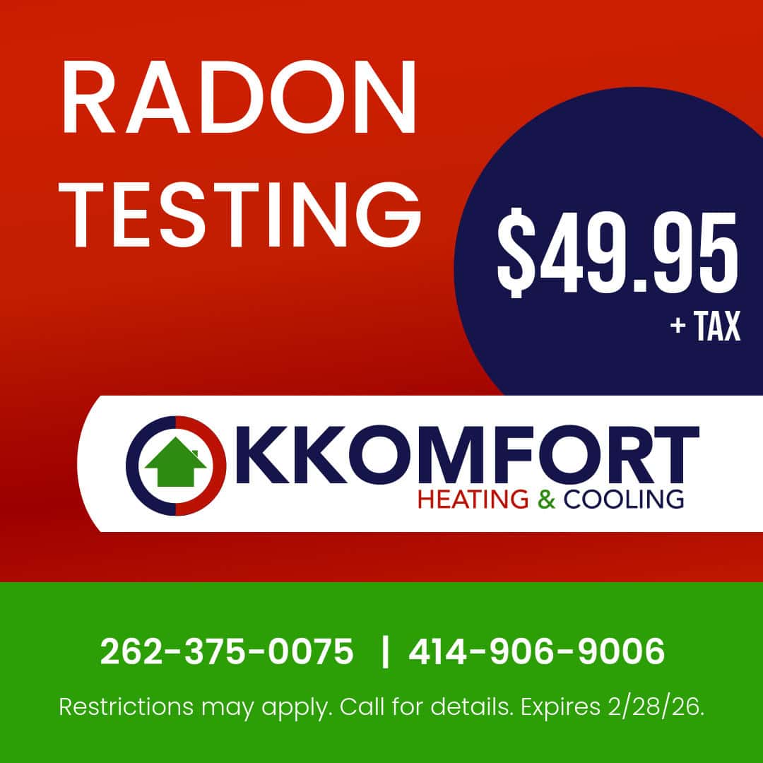 K Komfort Heating & Cooling Radon Testing Special for just $49.95, plus tax. Expires 02/28/26.